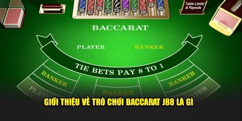 Tổng quan căn bản về baccarat J88